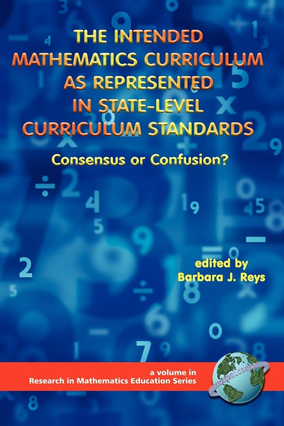 Book cover image for The Intended Mathematics Curriculum as Represented in State-Level Curriculum Standards ISBN: 9781930608535
